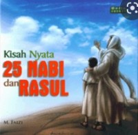 Kisah Nyata 25 Nabi dan Rasul