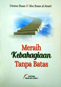 Meraih Kebahagiaan Tanpa Batas