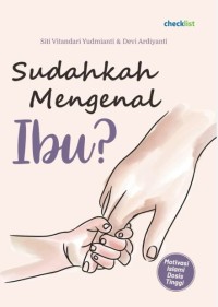 Sudahkah Mengenal Ibu?