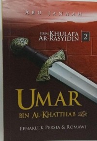 Umar bin Al Khathab Penakluk Persia dan Romawi