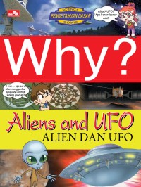 Why? Aliens and Ufo : Alien dan Ufo