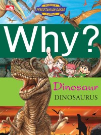Why? Dinousaur : Dinosaurus