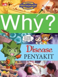 Why? Disease Penyakit
